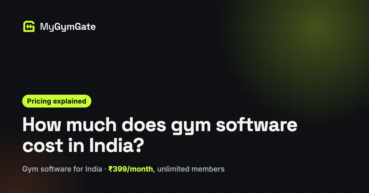 Gym Software Cost in India: Pricing Models Explained