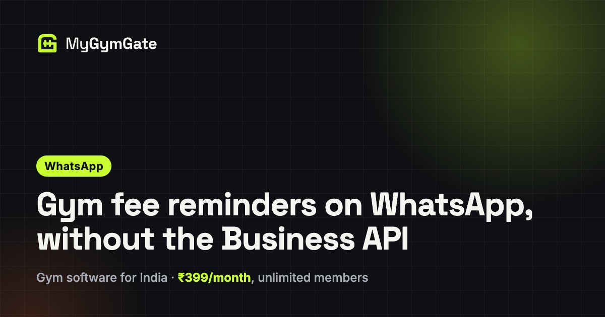 WhatsApp Reminder for Gym Fees: How to Send Without the API