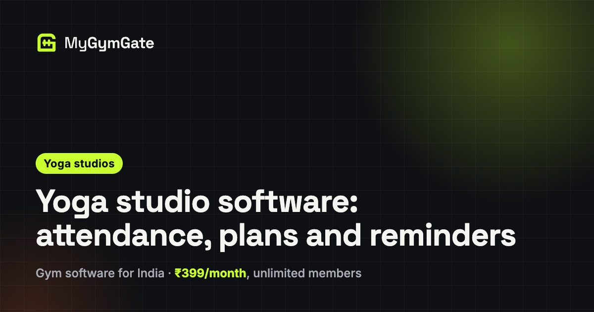Yoga Studio Management Software: Attendance, Plans, Reminders